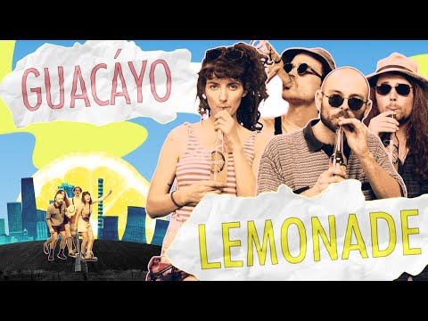 Guacáyo - Lemonade (Official Video)