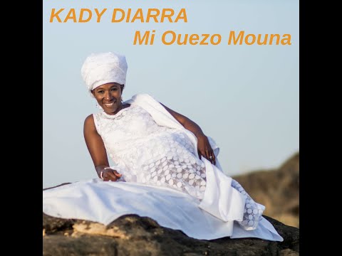 KADY DIARRA - MI OUEZO MOUNA - Clip Officiel