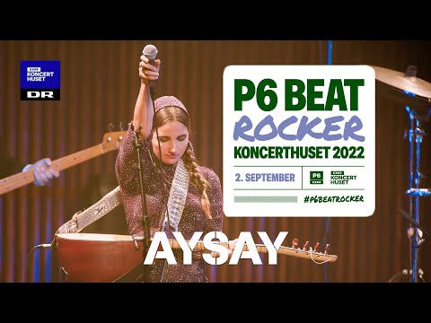 AySay - Su Akar //P6 BEAT Rocker Koncerthuset 2022